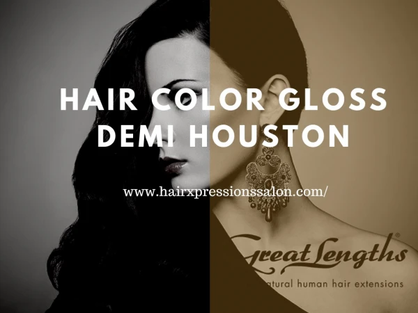 Hair Color Gloss demi Houston