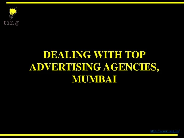 DEALING WITH TOP ADVERTISING AGENCIES, MUMBAI