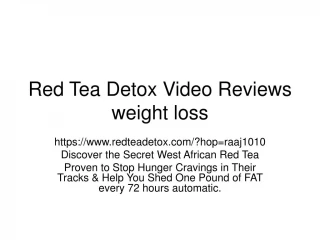 Red Tea Detox Video Reviews weight loss