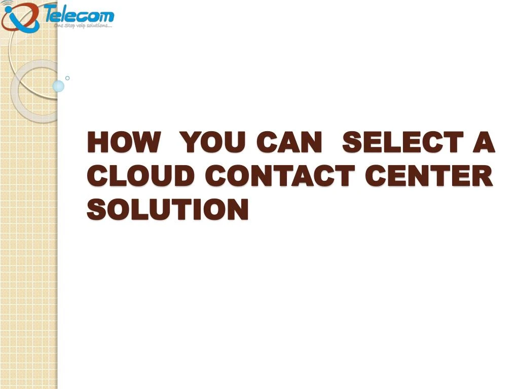 how you can select a cloud contact center solution