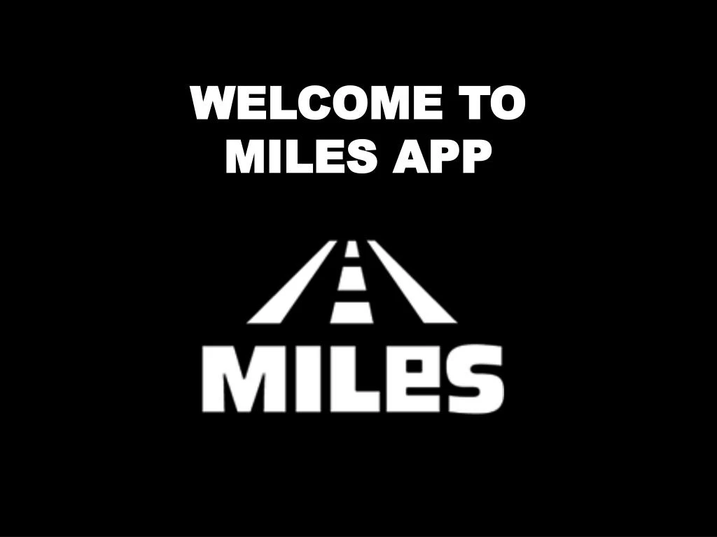 welcome to miles app