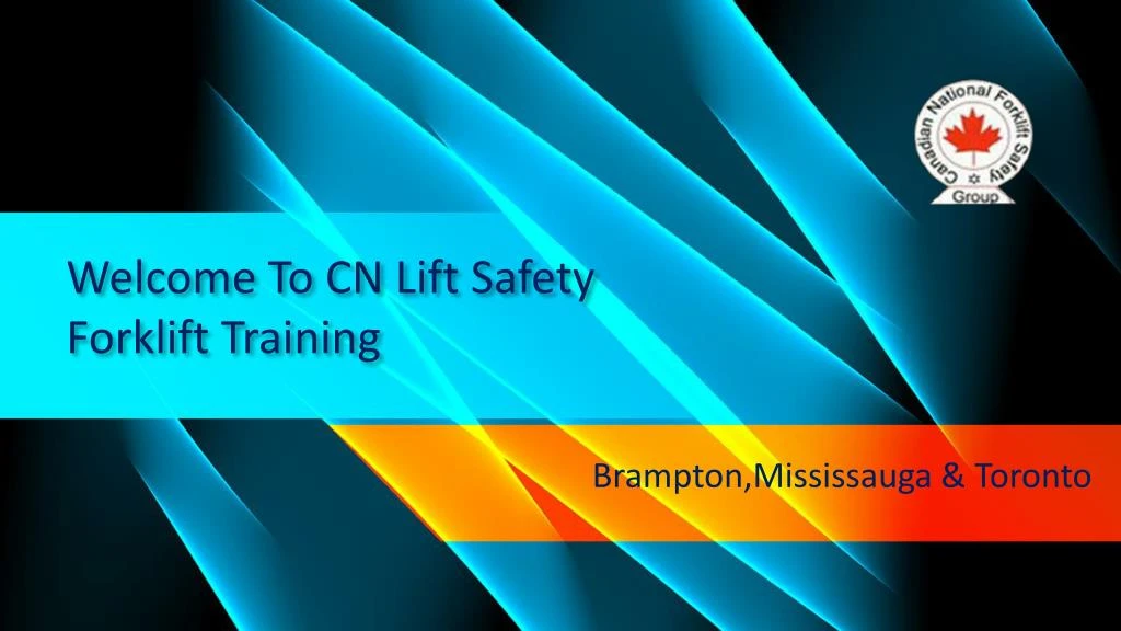 welcome to cn lift safety forklift training