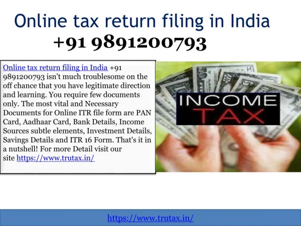 What are Necessary Documents for Online tax return filing in India 91 9891200793?