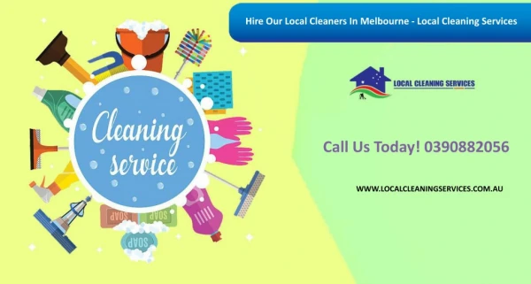Hire Our Local Cleaners In Melbourne - Local Cleaning Services