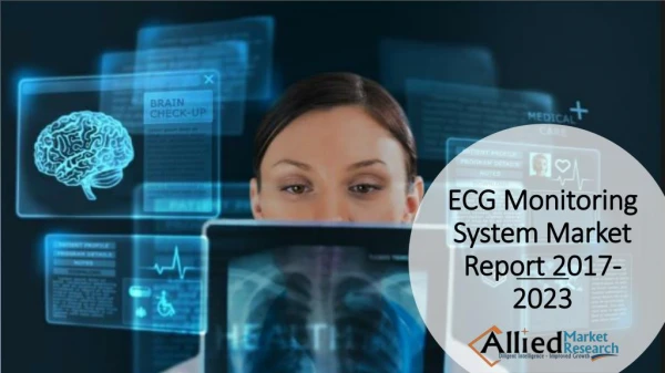 ECG Monitoring System Market Report 2017-2023