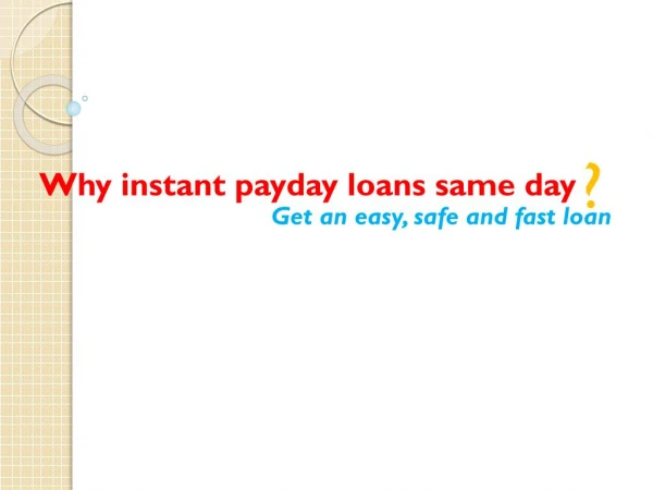 Instant Payday Loans Same Day â€“ Online Apply Is Secure Way