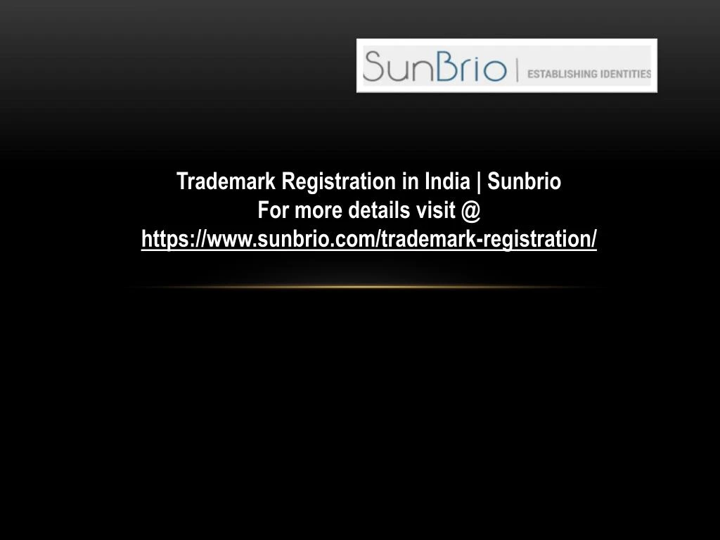 trademark registration in india sunbrio for more