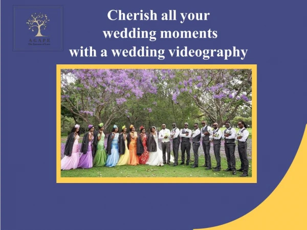 Cherish all your wedding moments with a wedding videography