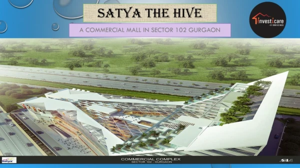 Satya The Hive in Sector 102 Gurgaon