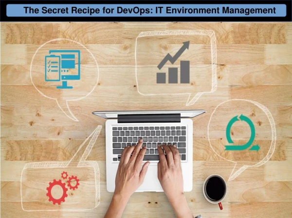 The Secret Recipe for DevOps: IT Environment Management