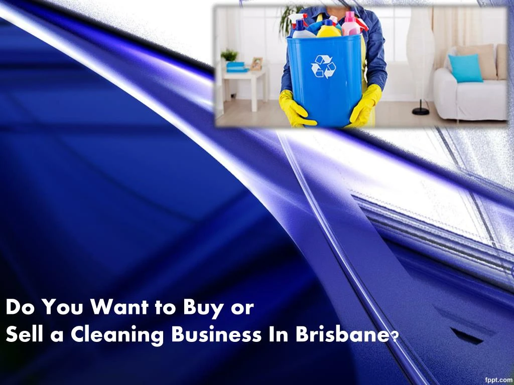 do you want to buy or sell a cleaning business in brisbane