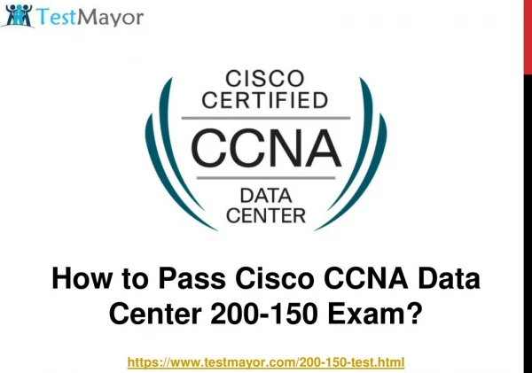 Cisco CCNA Data Center 200-150 Practice Test Questions