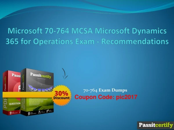 Microsoft 70-764 MCSA Microsoft Dynamics 365 for Operations Exam - Recommendations