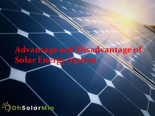 Advantage and Disadvantage of Solar Energy System