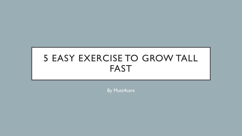 5 easy exercise to grow tall fast