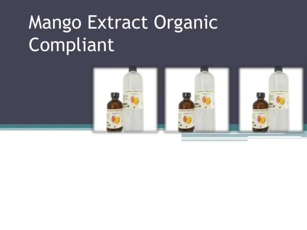 organic Extract Compliant