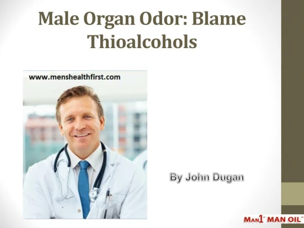 Male Organ Odor: Blame Thioalcohols