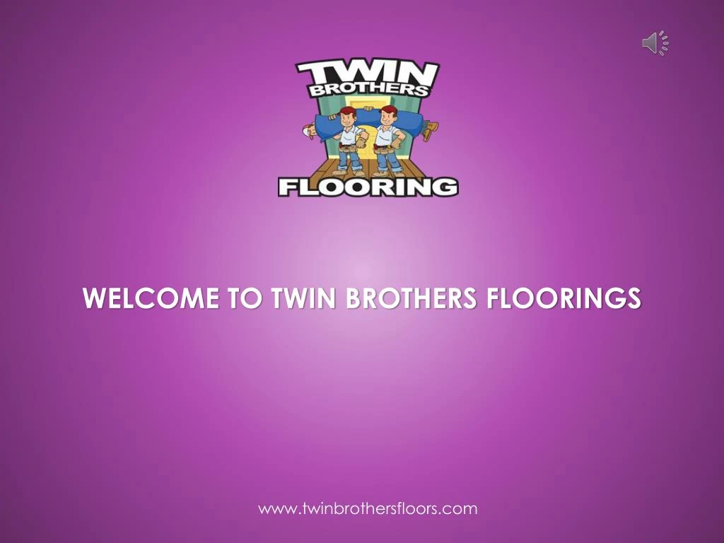 welcome to twin brothers floorings