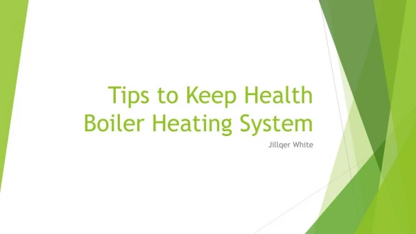 Tips to Keep Health Boiler Heating System