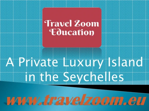 A Private Luxury Island in the Seychelles