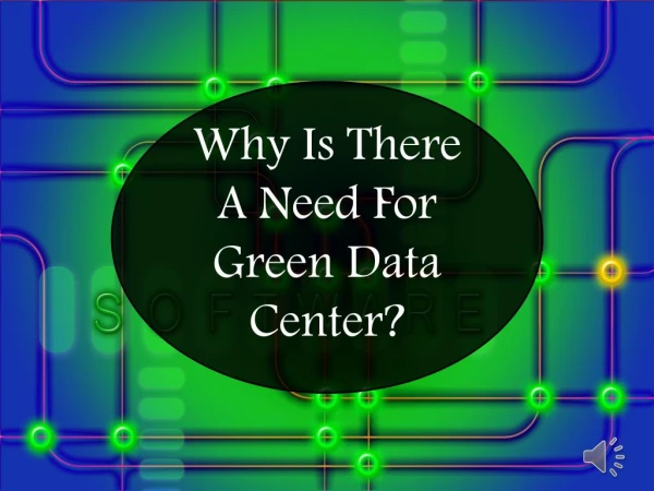 Why Is There A Need For Green Data Center?