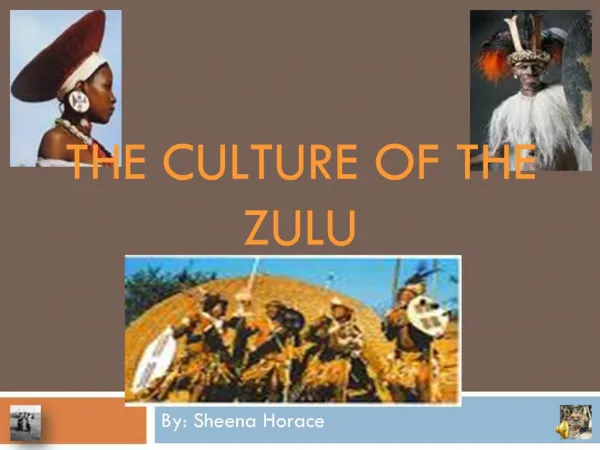 THE CULTURE OF THE ZULU