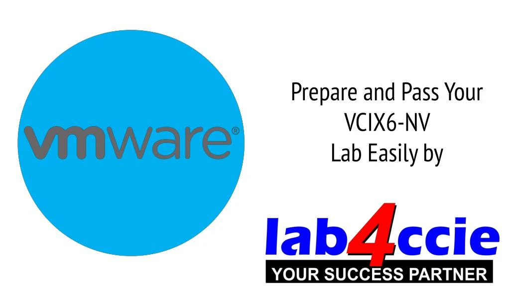 prepare and pass your vcix6 nv lab easily by