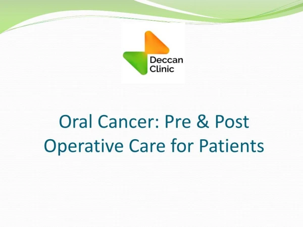 Oral Cancer Pre and Post Operative Care