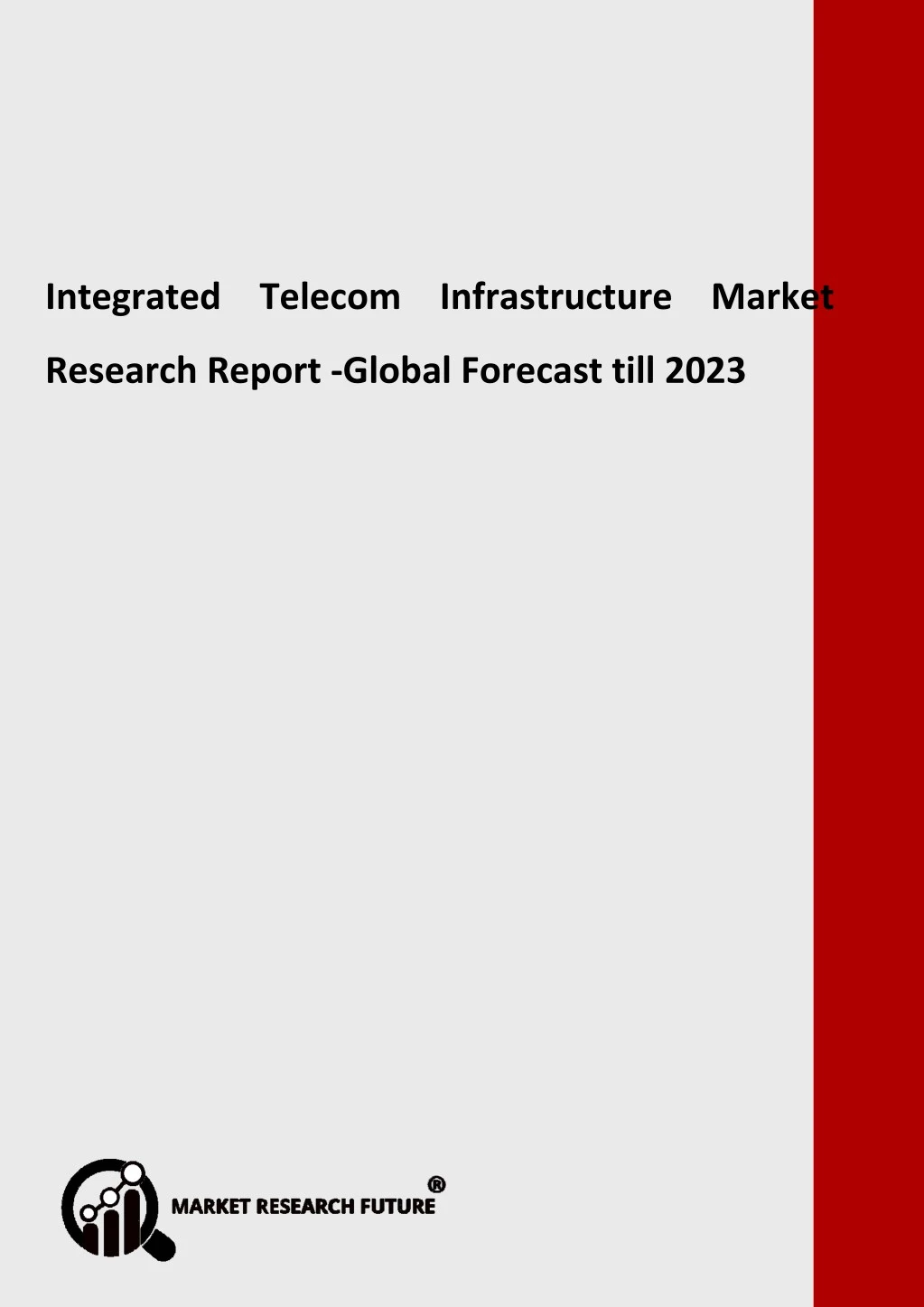 integrated telecom infrastructure market research