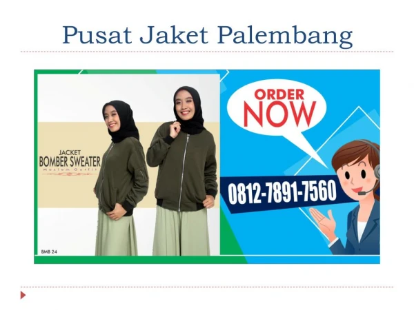 0812-7891-7560 | Order Jaket Wanita Siap Kirim Ke Ilir Timur I Kota Palembang
