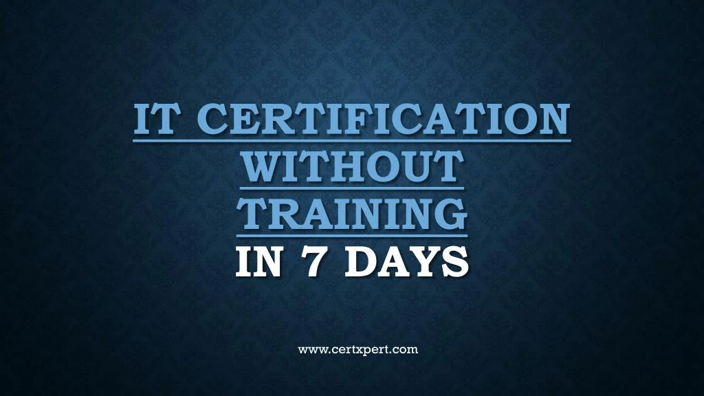 it certification without training in 7 days