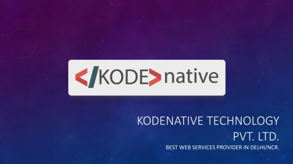 Kodenative - Best Web Serives Provider in Delhi/NCR