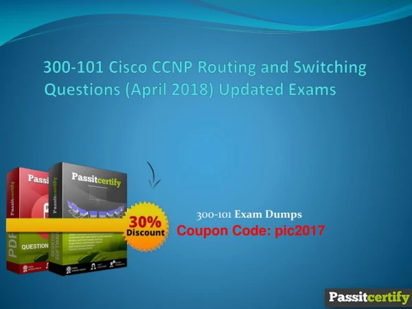 300-101 Cisco CCNP Routing and Switching Questions (April 2018) Updated Exams