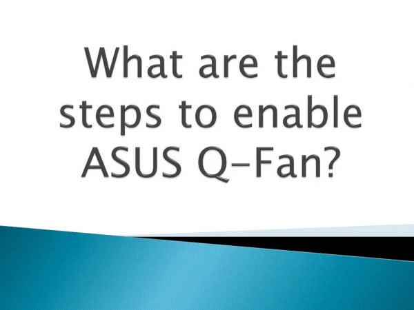 What are the steps to enable ASUS Q-Fan?