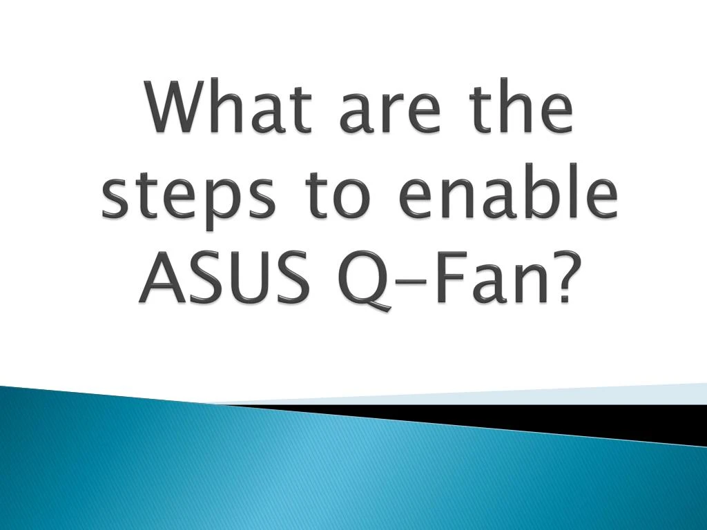 what are the steps to enable asus q fan