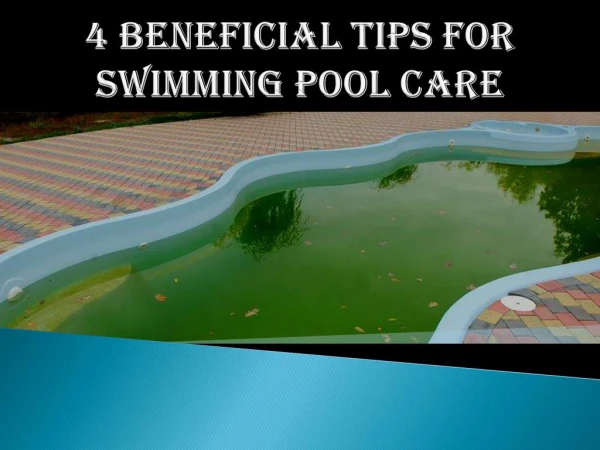 4 Beneficial Tips for Swimming Pool Care