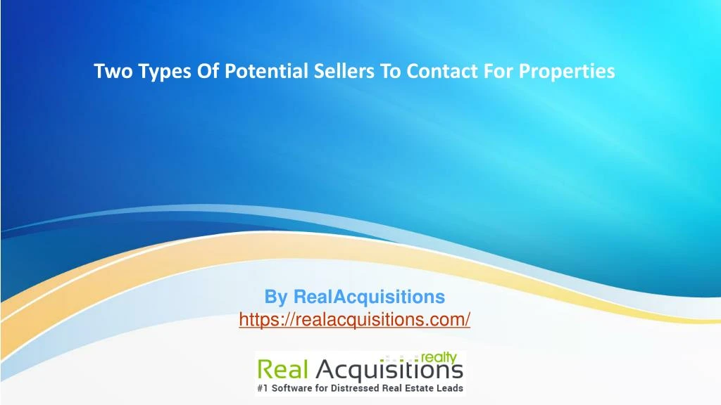 two types of potential sellers to contact for properties