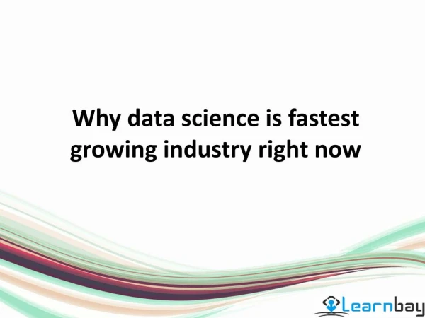 Why data science is fastest growing industry right now