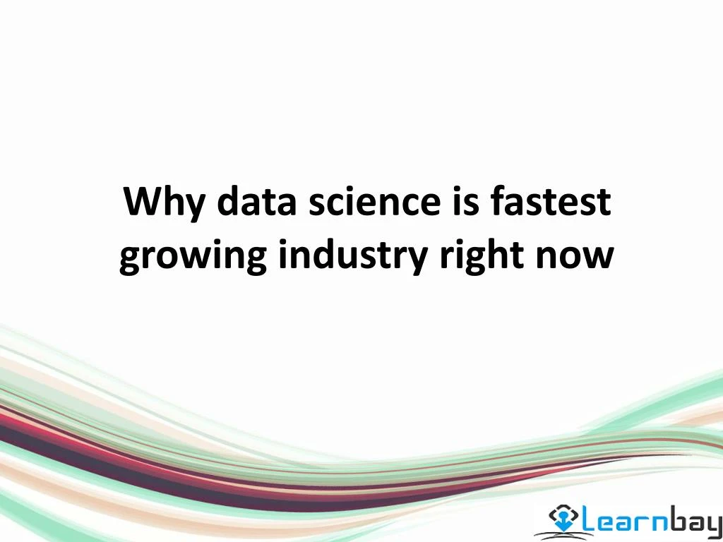 why data science is fastest growing industry