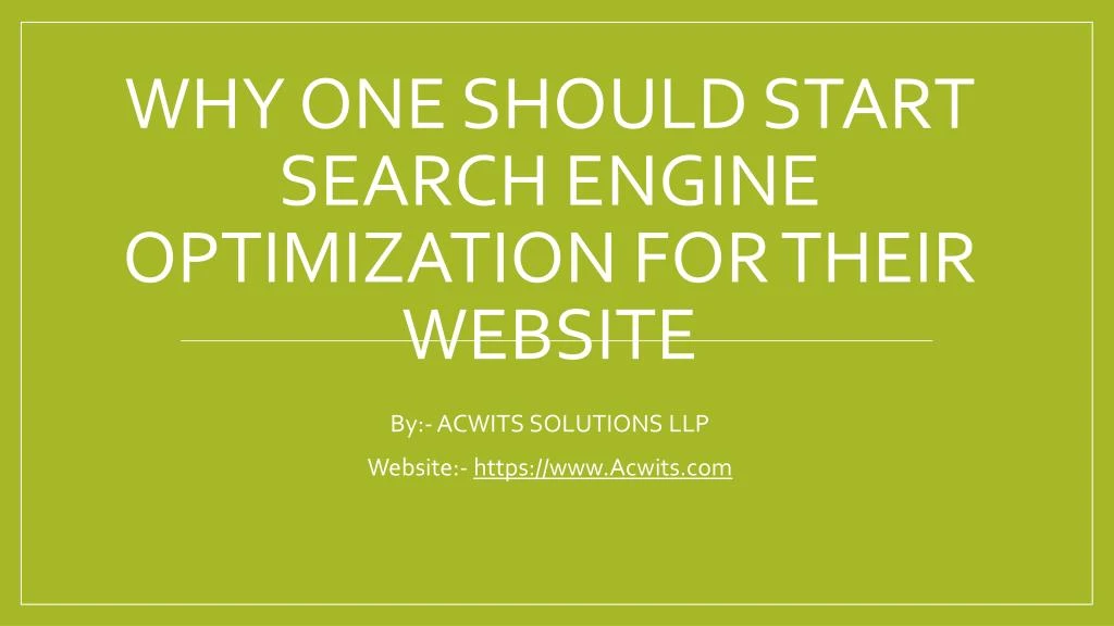 why one should start search engine optimization for their website
