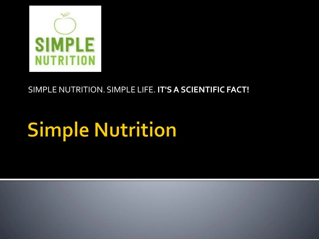 simple nutrition simple life it s a scientific fact