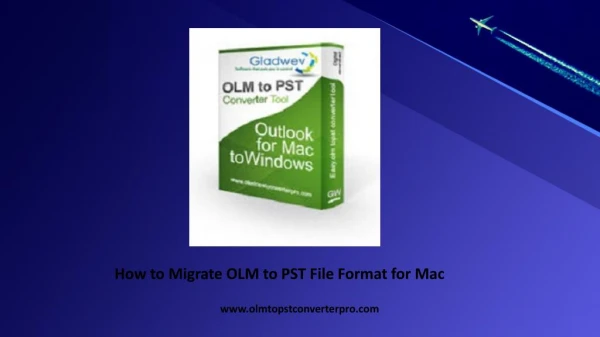 How to Migrate OLM to PST File Format for Mac