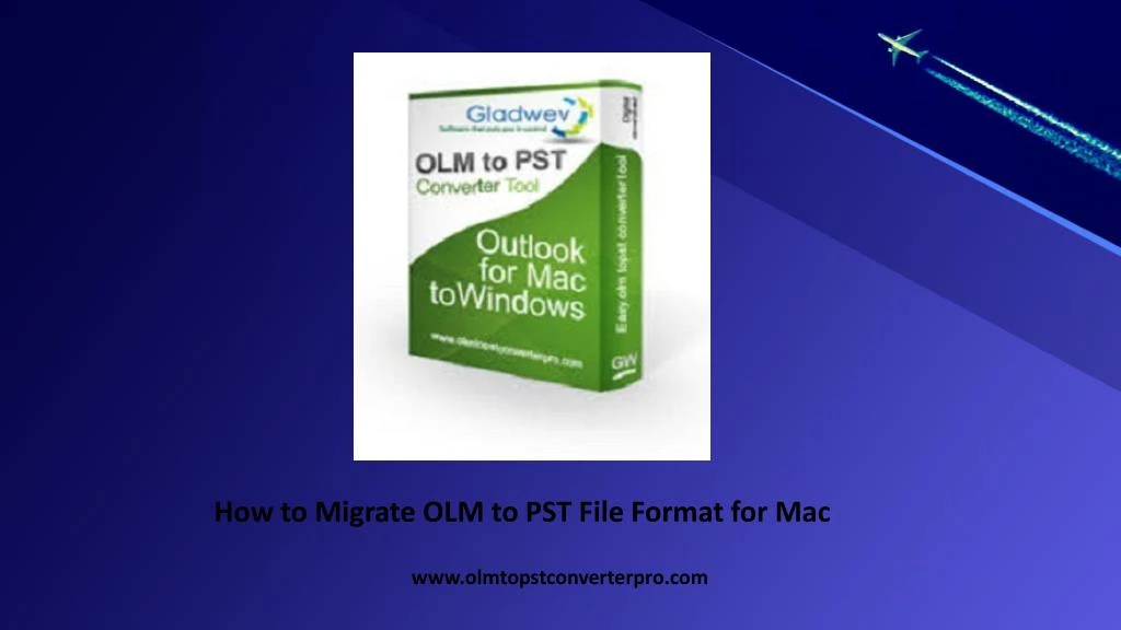 how to migrate olm to pst file format for mac