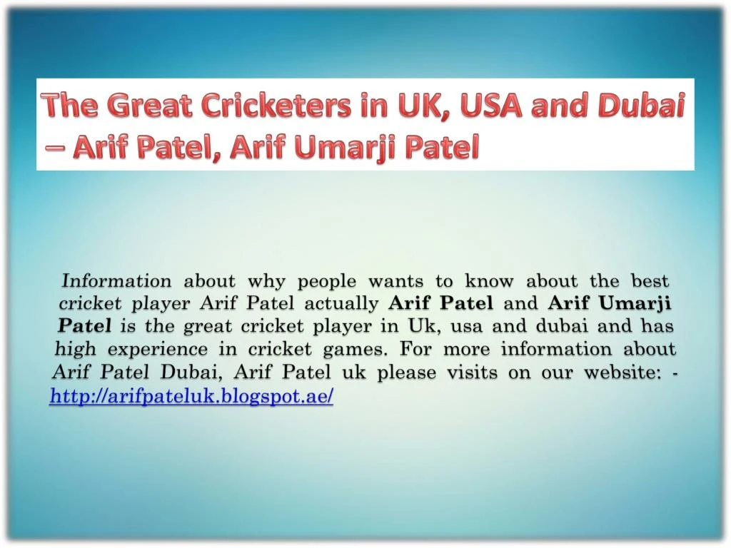 the great cricketers in uk usa and dubai arif