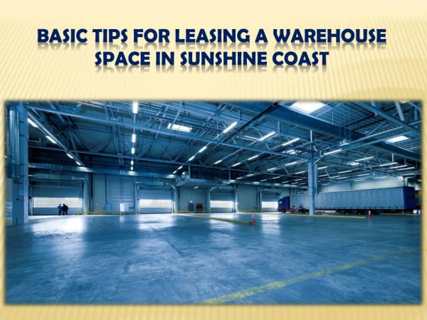 Things to Remember Before Leasing a Warehouse Space in Sunshine Coast
