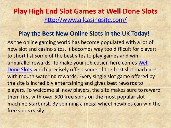 Play High End Slot Games at Well Done Slots