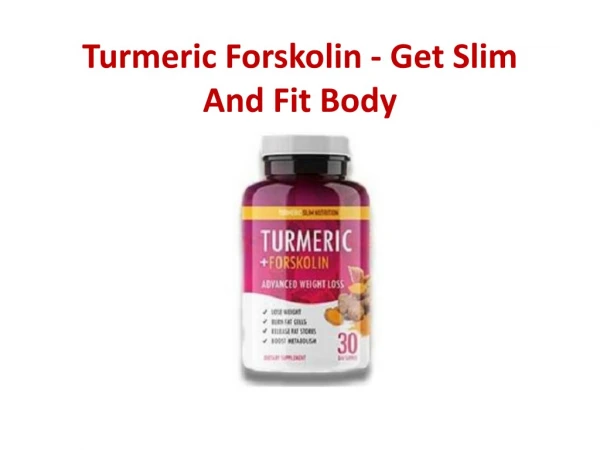 Turmeric Forskolin - Get Well Shape Body