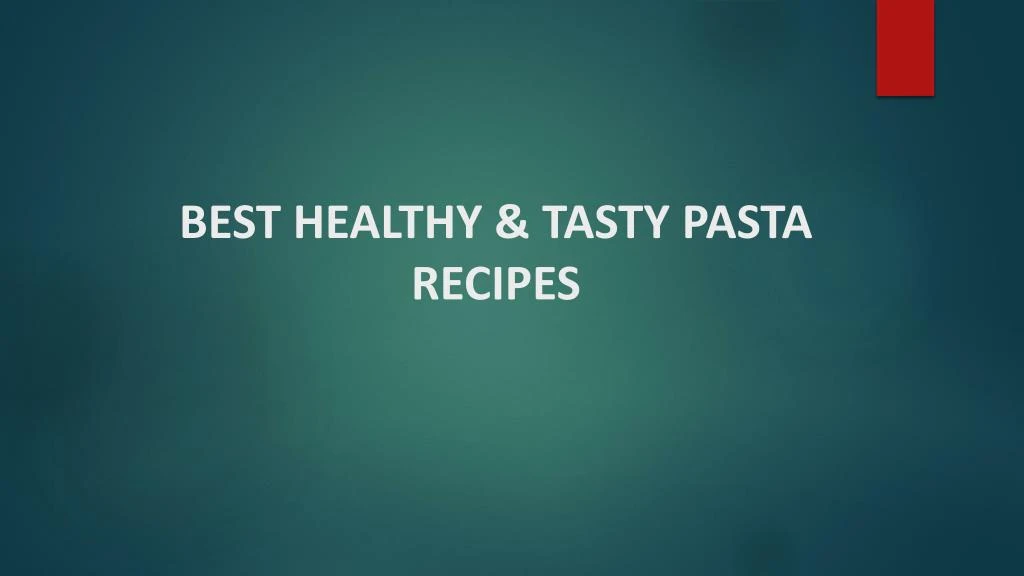best healthy tasty pasta recipes