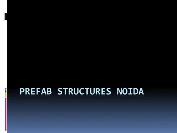Prefab Structures Noida