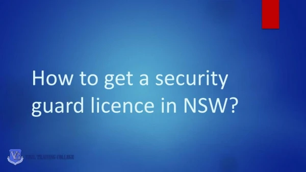 How to get a security guard licence in NSW